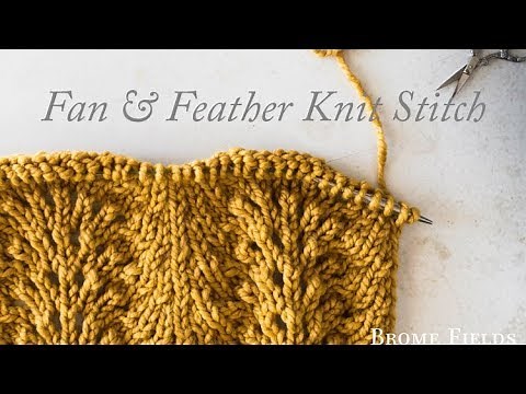 How to Knit the Fan and Feather Knit Stitch Video Tutorial