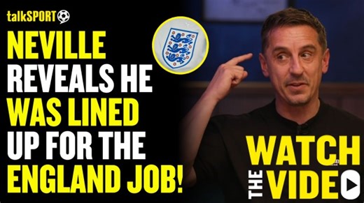 Gary Neville admits he was lined up for the England job before difficult spell at Valencia