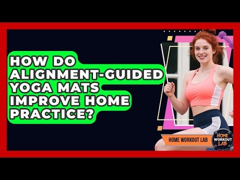How Do Alignment-guided Yoga Mats Improve Home Practice? - Home Workout Lab