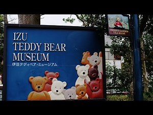 伊豆テディベア・ミュージアム "Izu Teddy Bear Museum"