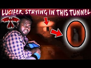 SATAN Lucifer staying In This Haunted Tunnel