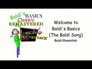 Welcome to Baldi's Basics (The Baldi Song) - Baldi's Basics Classic Remastered Original Soundtrack