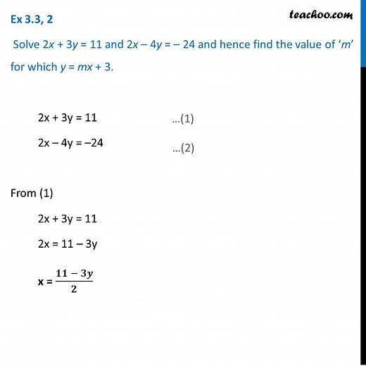 Ex 3.2, 2 - Solve 2x   3y = 11 and 2x - 4y = -24, and hence find m for