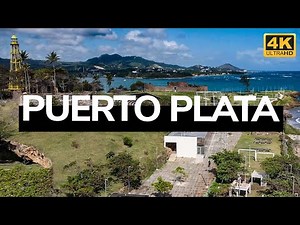 Puerto Plata (República Dominicana) 4K