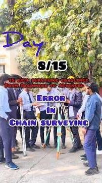 Errors in Chain Surveying (Chain & Tape). Day 8 of the 15 Days Surveying Challenge.