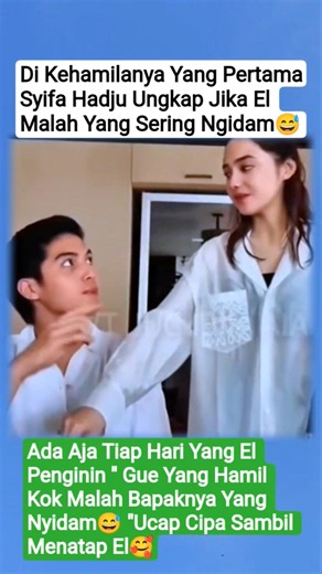 SYIFA YANG HAMIL TAPI EL YANG NGIDAM😅#elrumi #syifahadju #beritaterbaru #beritaviral #gosip #artis