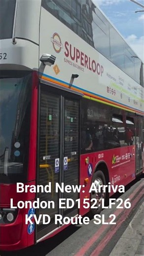 Brand New: Arriva London ED152 LF26 KVD Route SL2 #busspotting #busvlogs #fortheloveofbuses