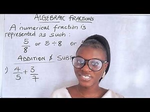 HOW TO ADD AND SUBTRACT ALGEBRAIC FRACTIONS
