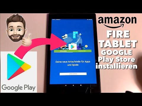 GOOGLE Play Store installieren auf dem Amazon Fire HD 10, HD 8 & Fire 7 Tablet - TUTORIAL ANLEITUNG