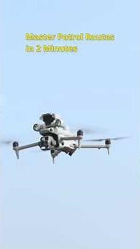 How to Set Up Drone Patrol Routes in 2 Minutes: DJI Matrice 4 Series