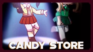 Candy Store - Heathers || GCMV || Gacha Club Music Video