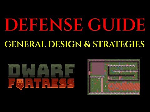 GENERAL DEFENSE DESIGN GUIDE - Tutorial DWARF FORTRESS Tips