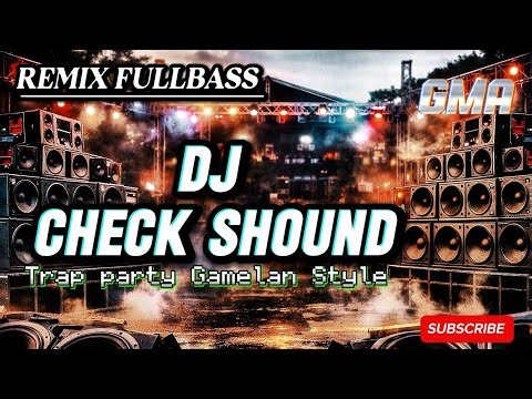 DJ CHECK SHOUND ‼️ REMIX FULLBASS