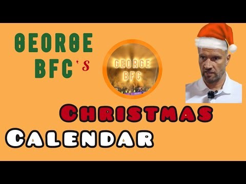 George BFC ‘s Christmas calendar intro! 🍊🎄🎅