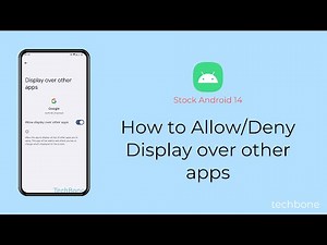 How to Allow/Deny Display over other apps [Android 14]