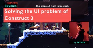 Solving the UI problem of Construct 3 ★★★★★