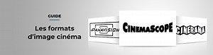 Les formats d'image cinéma