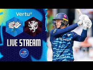 Vertu Live Stream - Yorkshire v Somerset - Metro Bank One Day Cup