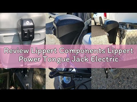 Review Lippert Components Lippert Power Tongue Jack Electric Trailer A-Frame, 3,500 lbs. 18-Inch Str