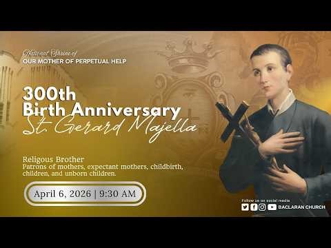 Baclaran Church: Monday in the Octave of Easter, The 300th birth anniversary of Saint Gerard Majella