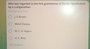Who was regarded as the first grammarian of library classificat... | Filo