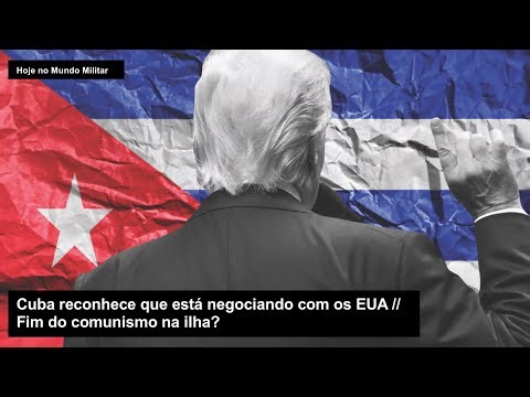 Cuba acknowledges it is negotiating with the US – End of communism on the island?