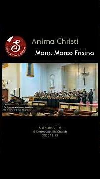 Anima Christi - Mons. Marco Frisina | #서울가톨릭싱어즈 #가톨릭 #천주교 #서울대교구 #합창단 #choir #catholicmusic
