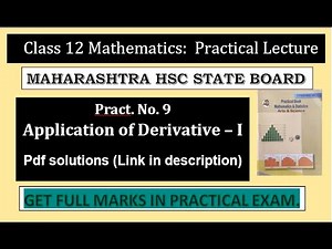 Class 12 Maths || Practical Lecture - 9 || Application of Derivative - I