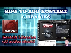 How to Add KONTAKT Libraries | Sinhala | How do I manually add a Kontakt library