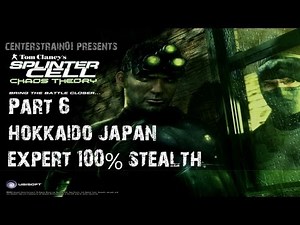 Splinter Cell: Chaos Theory - Stealth Walkthrough - Part 6 - Hokkaido Japan | CenterStrain01