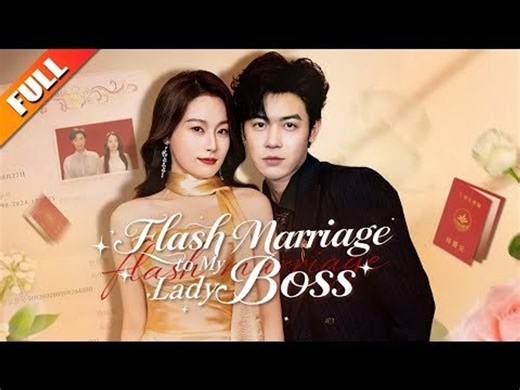 Flash Marriage to My Lady Boss (Dubbed) Full