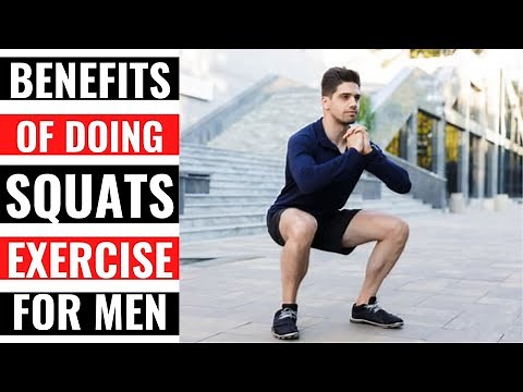 Benefits Of Doing Squats Exercise For Men