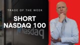 Trade of the week: short Nasdaq 100