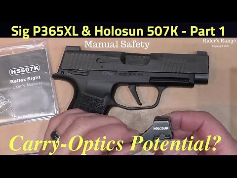 Sig P365 XL (Manual Safety) and Holosun 507K - Part 1 on Rider's Range