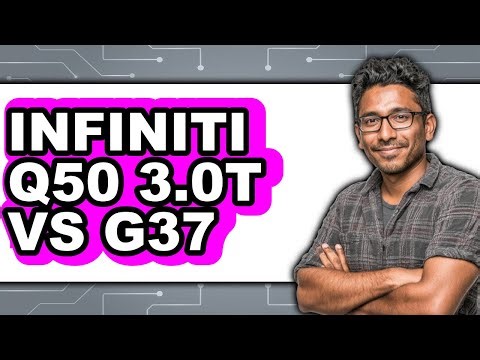 Infiniti Q50 3.0T vs G37 - Which is Better?