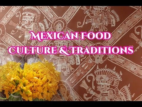 Mexican Food Traditions