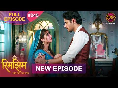 Rimjhim - Choti Umar Bada Safar | Full Episode 245 | 17 June 2026 | Full HD #Newepisode | Dangal TV