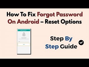 How To Fix Forgot Password On Android – Reset Options