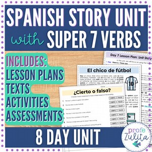 Spanish Super 7 Verbs CI Level 1 2 Reading Comprehension Story & Activities