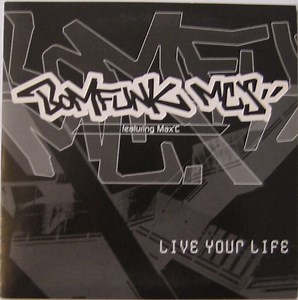 Bomfunk MC's Featuring Max'C - Live Your Life