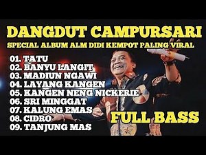 DANGDUT CAMPURSARI FULL ALBUM – Didi Kempot Terbaik | Tatu, Banyu Langit, Cidro #didikempot