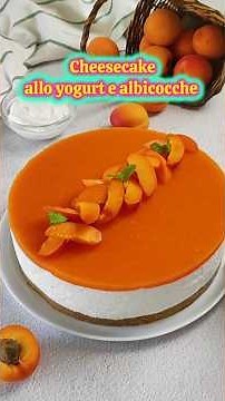 CHEESECAKE ALLO YOGURT E ALBICOCCHE #cheesecake #yogurt #dolci