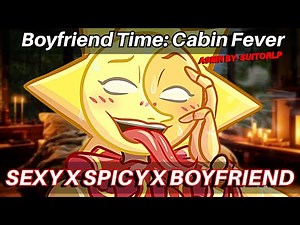 🤯 SUPER SPICY | SEXY | Boyfriend Time: Cabin Fever || Sun x Listener || #M4F || #fnafsecuritybreach