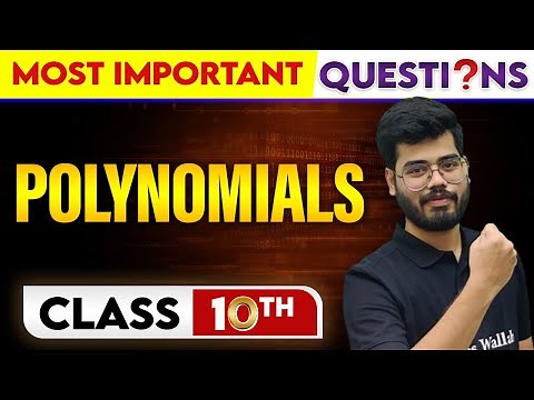 POLYNOMIALS - Most Important Questions || Class-10th