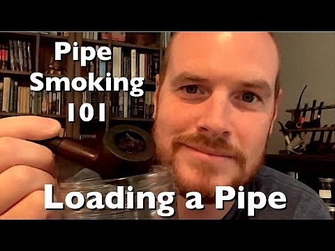 Pipe Smoking 101: Loading A Pipe