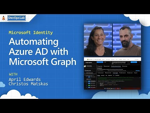 Microsoft Identity | Automating Azure AD with MS Graph