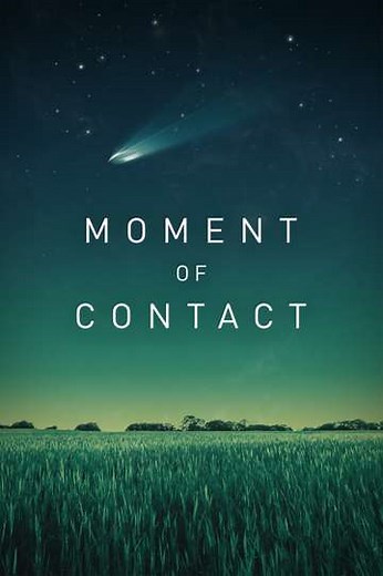 Moment of Contact (2022) - Movie