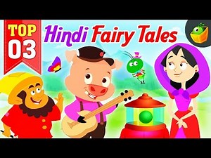 Top 3 Hindi Fairy tales | Bedtime Stories for kids in Hindi | Fairy Tales in Hindi
