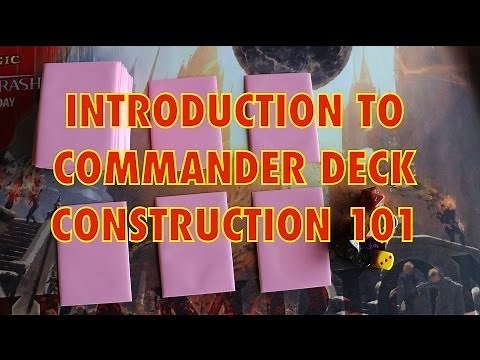 MTG - Introduction To Commander Deck Construction - How To Build EDH