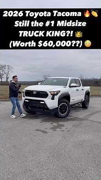 Is the 2026 Toyota Tacoma Still the Top Midsize Truck Worth $60,000??